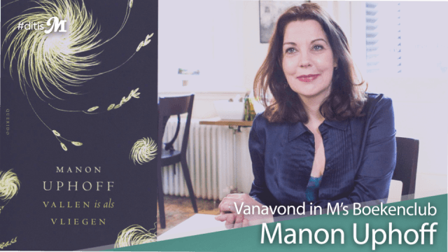 Manon Uphoff over haar nieuwe boek Vallen is als vliegen